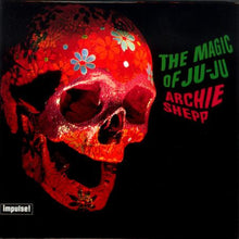  Archie Shepp - The Magic Of Ju-Ju