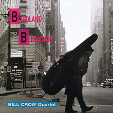  The Bill Crow Quartet - From Birdland To Broadway (2LP, label Venus) - Audiophile