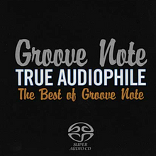  Various Artists - Groove Note True Audiophile: The Best of Groove Note Volume 1 (Hybrid SACD) - Audophile