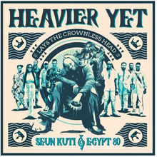  Seun Kuti & Egypt 80 - Heavier Yet (Lays The Crownless Head) - Audiophile