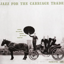  George Wallington Quintet - Jazz For The Carriage Trade  (Hybrid SACD, Mono) - Audiophile