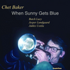 Chet Baker - When Sunny Gets Blue - Audiophile