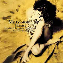  Eddie Higgins Quartet featuring Scott Hamilton - My Foolish Heart