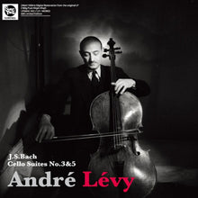  J. S. Bach – Cello Suites No. 3 & 5 - André Lévy