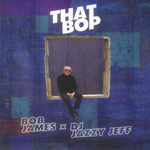  Bob James & DJ Jazzy Jeff – That Bop (7'' vinyl, 45RPM) - AudioSoundMusic