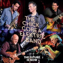  Chick Corea Elektric Band - The Future Is Now (3LP, 140g) - AudioSoundMusic