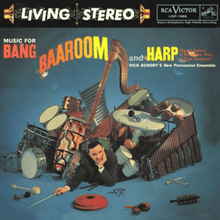  Dick Schory's New Percussion Ensemble - Music For Bang, Baaroom, And Harp (Hybrid SACD) - Audiophile