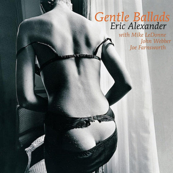 Eric Alexander Quartet - Gentle Ballads