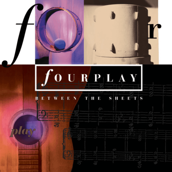 Fourplay – Between The Sheets 