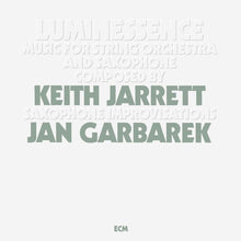  Keith Jarrett and Jan Garbarek - Luminessence - Music For String Orchestra And Saxophone AUDIOPHILE