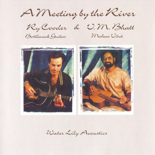 Ry Cooder & V.M. Bhatt - A Meeting By The River (Hybrid SACD)