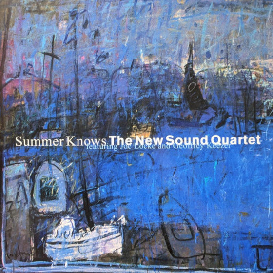 The New Sound Quartet – Summer Knows The New Sound Quartet Featuring Joe Locke And Geoffrey Keezer