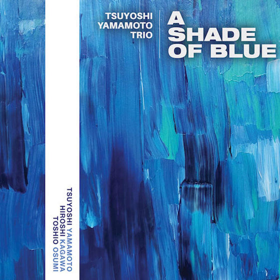 Tsuyoshi Yamamoto Trio - A Shade Of Blue (2LP) - AudioSoundMusic