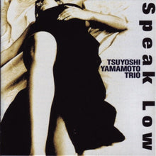  Tsuyoshi Yamamoto Trio – Speak Low