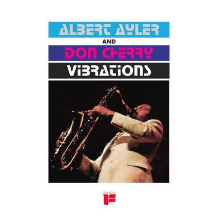 Albert Ayler & Don Cherry - Vibrations - AudioSoundMusic