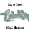 Bad Brains - Pay To Cum (7'', 45RPM) - AudioSoundMusic