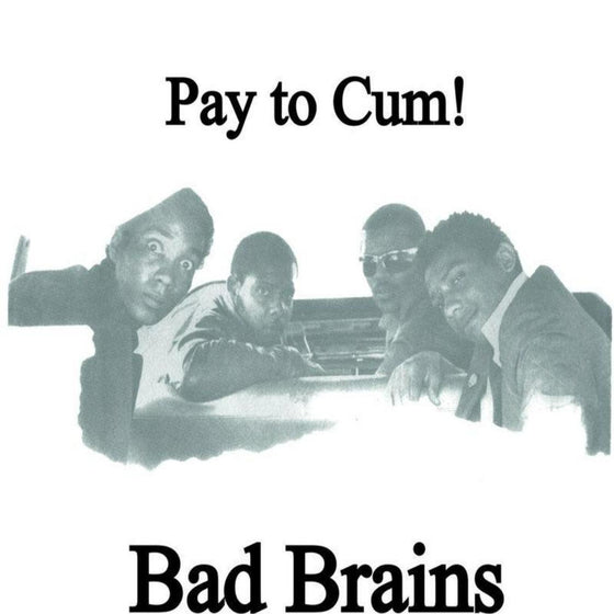 Bad Brains - Pay To Cum (7'', 45RPM) - AudioSoundMusic