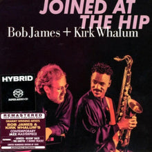  Bob James & Kirk Whalum – Joined At The Hip (Hybrid SACD) - AudioSoundMusic