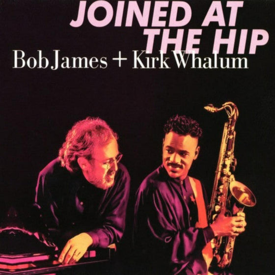 Bob James & Kirk Whalum – Joined At The Hip (Hybrid SACD) - AudioSoundMusic