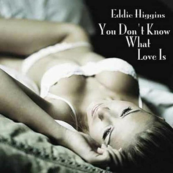 Eddie Higgins - You Don't Know What Love Is (Japanese edition) - AudioSoundMusic