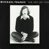 Michael Franks - The Art Of Tea - AudioSoundMusic