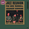 Pee Wee Russell & Coleman Hawkins - Jazz Reunion (Pure Pleasure) - AudioSoundMusic