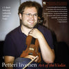 Petteri Iivonen - Art of the Violin (Bach, Debussy, Ysaye) - AudioSoundMusic