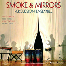  Smoke & Mirrors Percussion Ensemble - Ravel, Dorman, Schissi, Tywoniuk (45RPM) - AudioSoundMusic