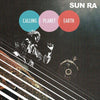 Sun Ra - Calling Planet Earth (33RPM, 140g) - AudioSoundMusic