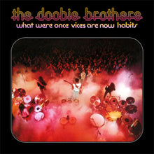  The Doobie Brothers - What Were Once Vices Are Now Habits - AudioSoundMusic