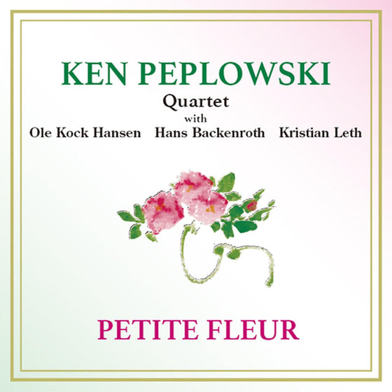 The Ken Peplowski Quartet - Petite Fleur (Japanese edition) - AudioSoundMusic