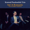 The Konrad Paszkudzki Trio - Isn't It Romantic (Japanese edition) - AudioSoundMusic