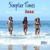 The Sophisticated Lady Jazz Quartet - Simpler Times (45RPM) - AudioSoundMusic